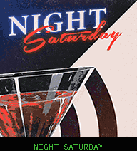 NIGHT SATURDAY