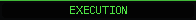 EXECUTION